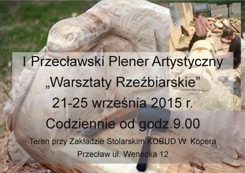 I Przecławski Plener Artystyczny Warsztaty Rzeźbiarskie
