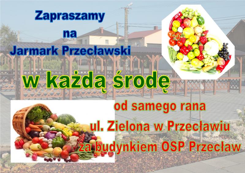 Przypominamy - Jarmark w Przecławiu w każdą środę!!!
