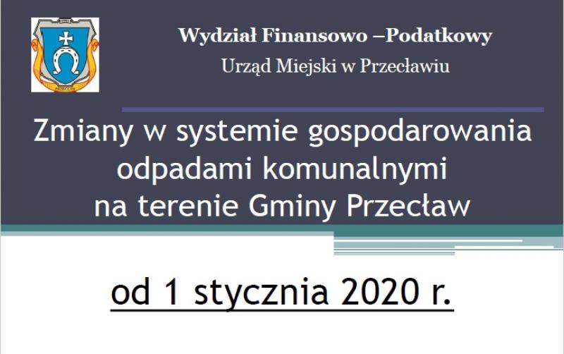 Zmiany w systemie gospodarowania odpadami komunalnymi na terenie Gminy Przecław od 1 stycznia 2020 roku