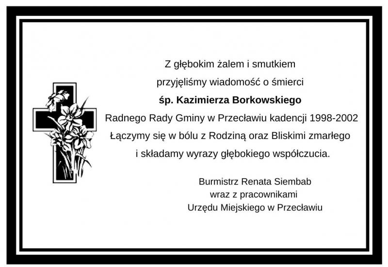 Kondolencje dla bliskich śp. Kazimierza Borkowskiego